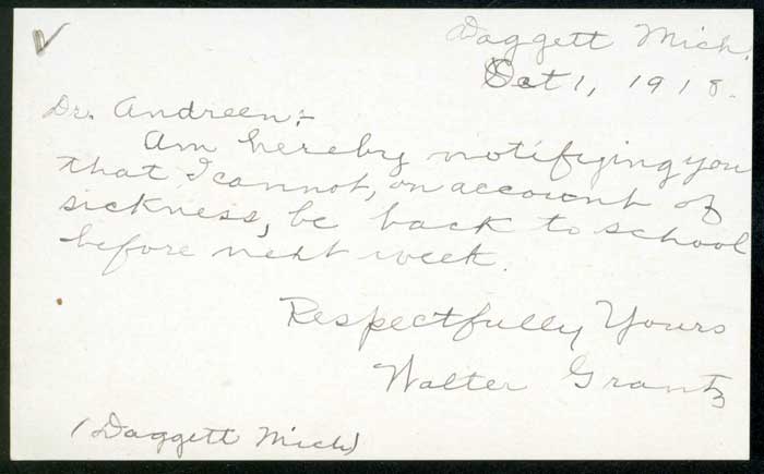 Letter from Walter Grantz to President Andreen, Oct. 1, 1918. Walter’s penmanship is markedly different, although the signature is the same, possibly indicating that either grief or his own sickness unsteadied his hand. 